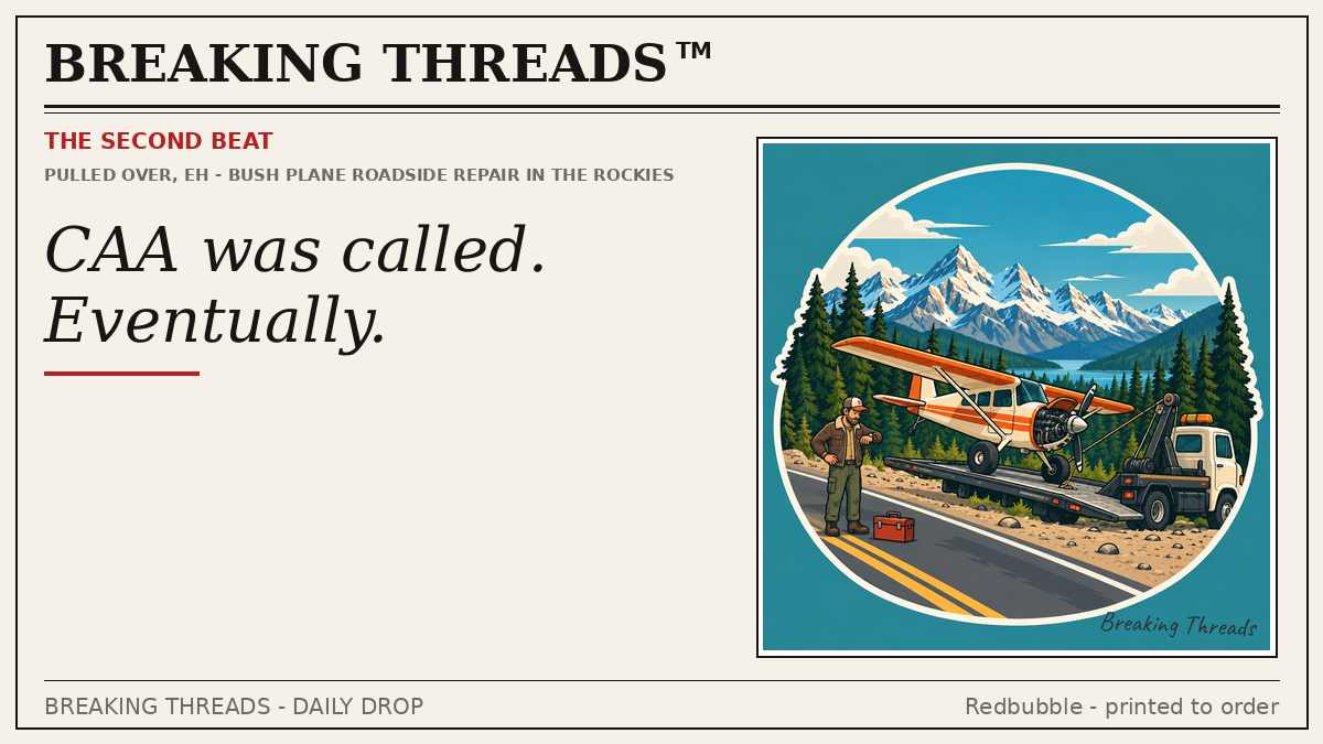 Bonus panel: bush plane parked on a mountain highway shoulder with its cowling open; headline "CAA was called. Eventually."