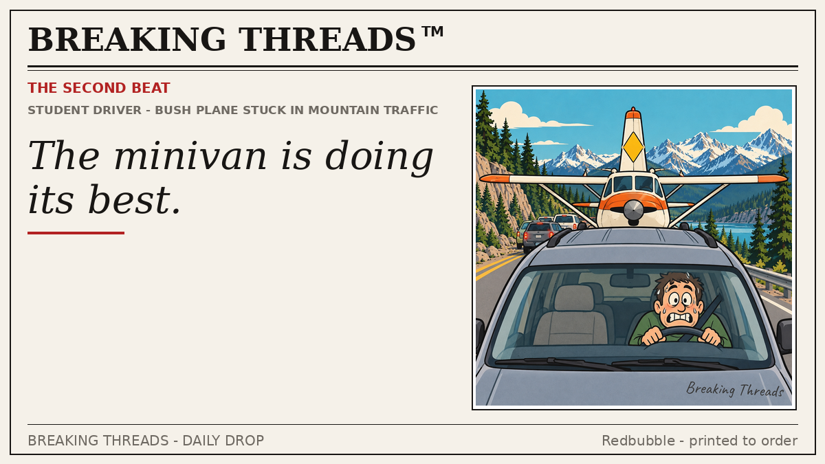 Bonus panel: bush plane with a student-driver diamond queued in mountain traffic; headline "The minivan is doing its best."